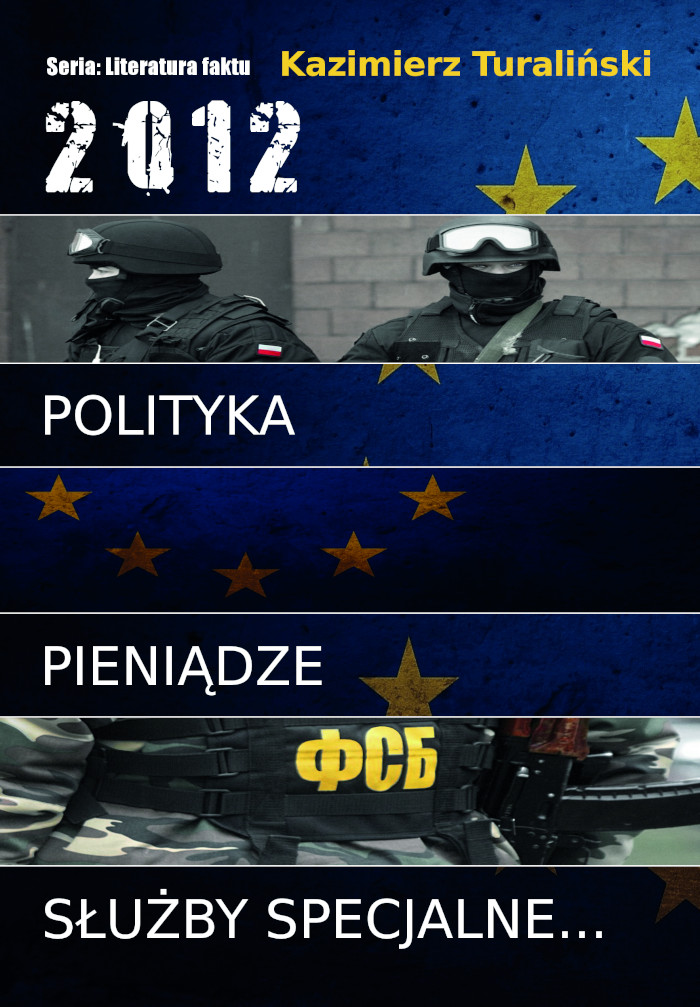 2012 - polityka, pieniądze, służby specjalne...